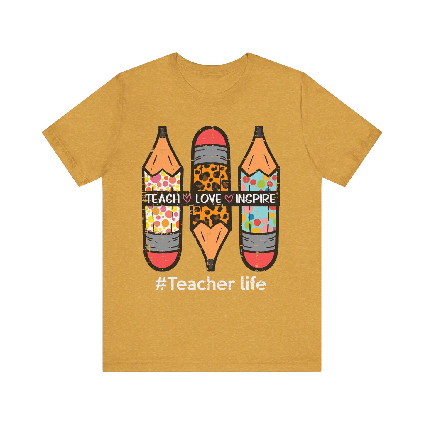 Teacher Life Unisex Short Sleeve Tee - Teach, Love, Inspire